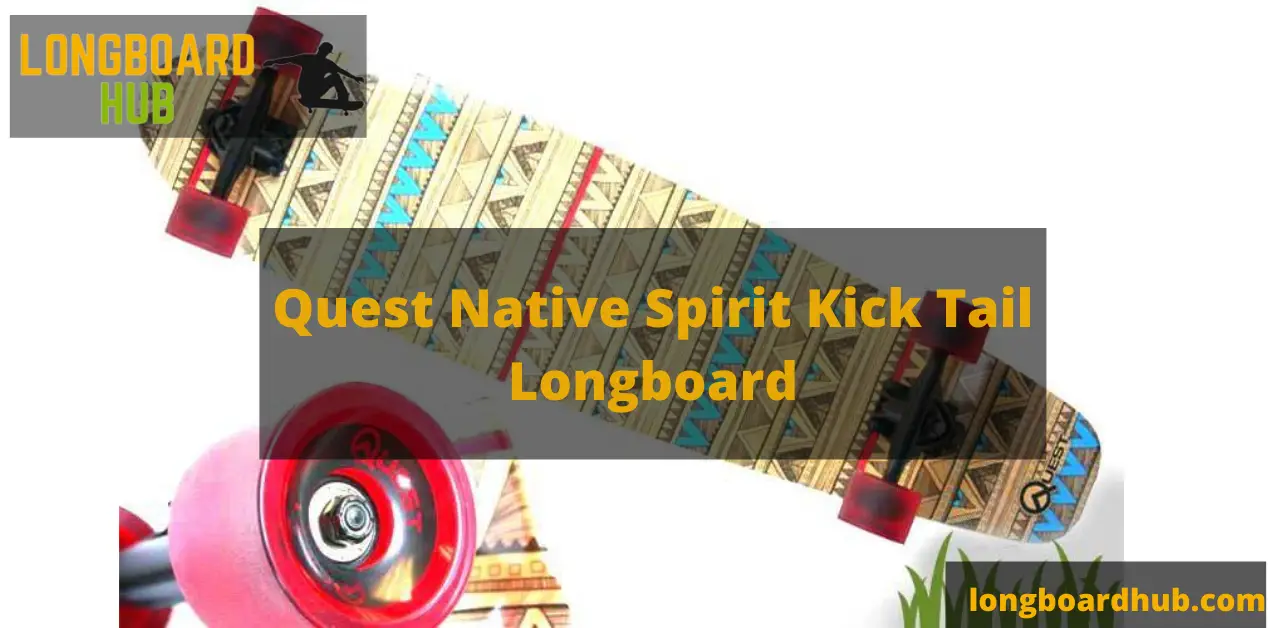Quest Native Spirit Kick Tail Longboard