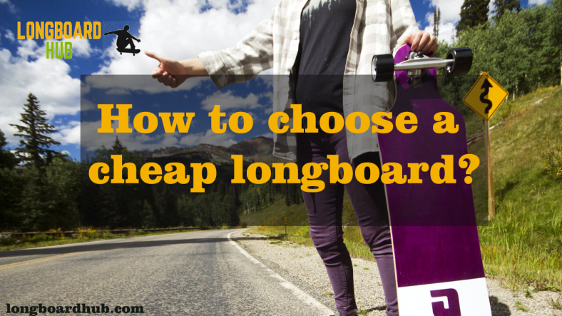 cheap longboard