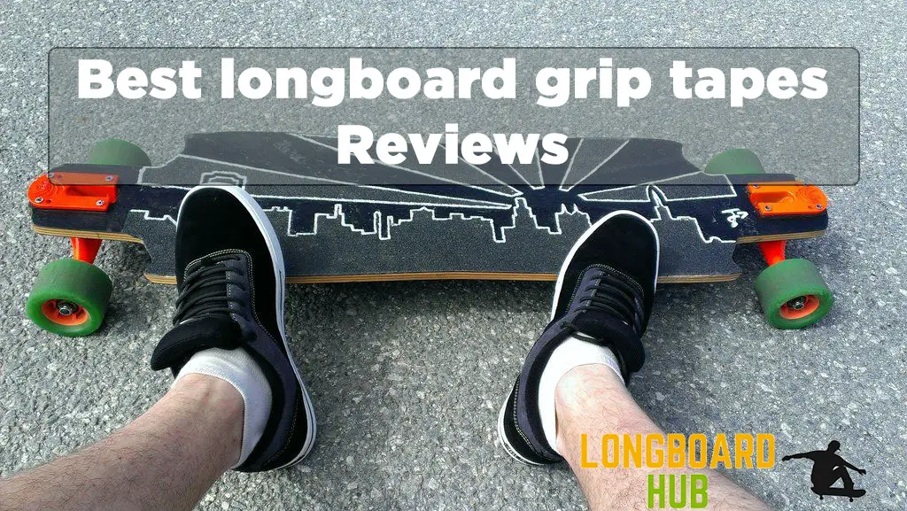 Best longboard grip tapes